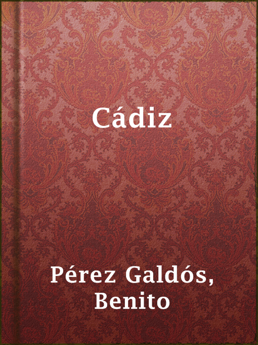 Title details for Cádiz by Benito Pérez Galdós - Available